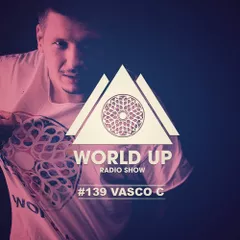 World Up Radio Show #139 
