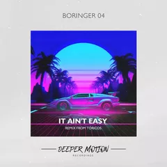BORINGER 04 - It Ain't Easy