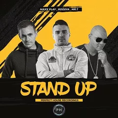 Maxx Play & Roosya & Mr T - Stand Up