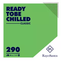 READY To Be CHILLED Podcast 290