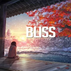 Bliss (Chillstep Mix 2020)