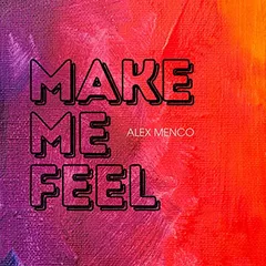 Make Me Feel