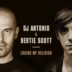 Dj Antonio & Bertie Scott - Losing My Religion