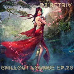 Chillout Lounge ep. 20