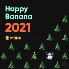 HAPPY BANANA 2021