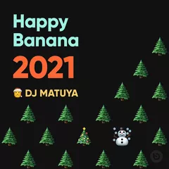 HAPPY BANANA 2021
