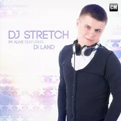 DJ Stretch Feat. Di Land - I'm Alive