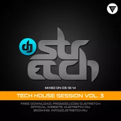 DJ Stretch - Tech House Session Vol.3 (Mixed On 03.12.14)