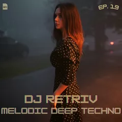 Melodic Deep Techno ep. 19