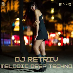 Melodic Deep Techno ep. 20