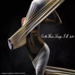 On the Waves Lounge FM...# 39