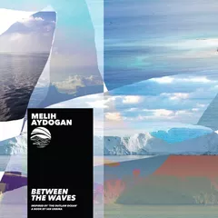 Melih Aydogan & Ian Urbina - Between The Waves