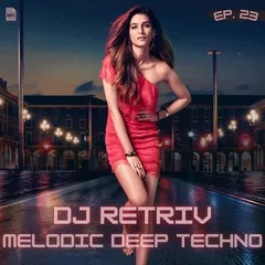 Melodic Deep Techno ep. 23