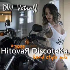 HitovaЯ Discoteka.Hard Style Mix'2021