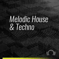 MELODIC HOUSE & TECHNO MIX 