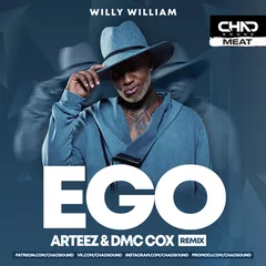 Willy William - Ego (Arteez & DMC Cox Extended)