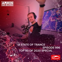 A State Of Trance Episode 996 (TOP 50 Of 2020 Special)