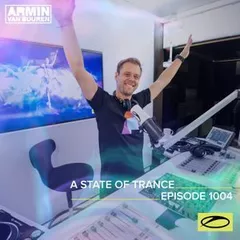A State Of Trance Episode 1004