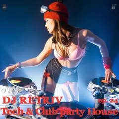 Tech & Club party House ep. 24