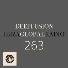 DEEPFUSION 263 (@ IBIZAGLOBALRADIO)