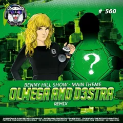 Benny Hill Show - Main Theme (Olmega and d3stra Remix)