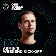 Armin's Weekend Kick-Off - Episode 100 (@Tomorrowland - One World Radio)