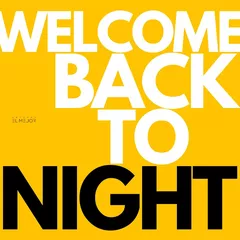 WELCOME BACK TO NIGHT 9.0
