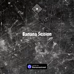 Banana Session #055