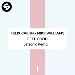 Felix Jaehn x Mike Williams - Feel Good (Jetsonic Radio Edit)