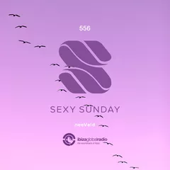 Sexy Sunday Radio Show 556 (IBIZA GLOBAL RADIO)