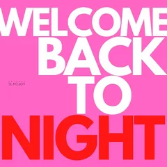 WELCOME BACK TO NIGHT 10