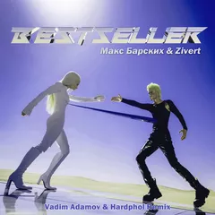 Макс Барских & Zivert - BESTSELLER  (Vadim Adamov & Hardphol Remix)