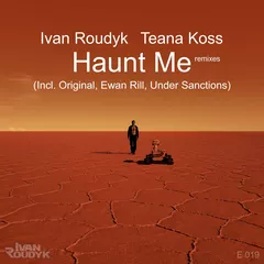 Ivan Roudyk feat. Teana Koss - Haunt Me