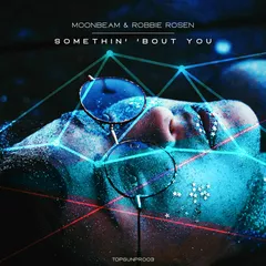 Moonbeam & Robbie Rosen - Somethin' 'Bout You