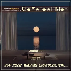 On the Waves Lounge FM... #64