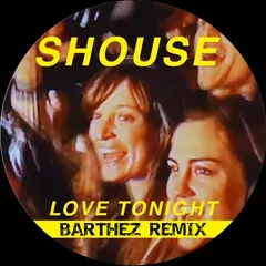 Shouse — Love Tonight (Barthez Remix)