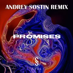 Ssol - Promises (Andrey Sostin Remix)