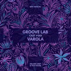 GrooveLab Cast #001