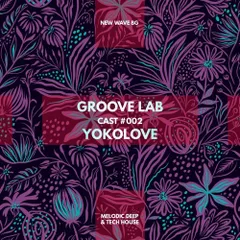 GrooveLab Cast #002