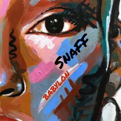 SnaFF - Babylon (Edit)