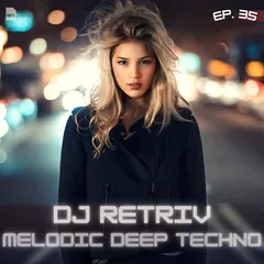 Melodic Deep Techno ep. 35
