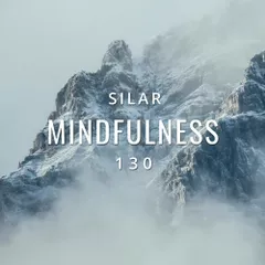 Mindfulness Episode 130