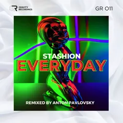 Stashion - Everyday (Anton Pavlovsky Remix)