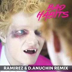 Ed Sheeran - Bad Habits (Ramirez & D. Anuchin Remix)