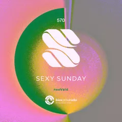 Sexy Sunday Radio Show 570 (IBIZA GLOBAL RADIO)