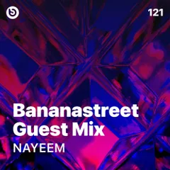 Bananastreet Guest Mix #121