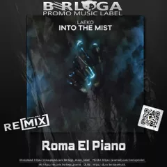 Laeko - Into The Mist (Roma El Piano Remix)