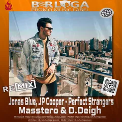 Jonas Blue, JP Cooper - Perfect Strangers  (Masstero & D.Deigh  Remix Radio Edit )