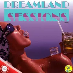 Dreamland Session #180