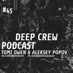Deep Crew Podcast #45